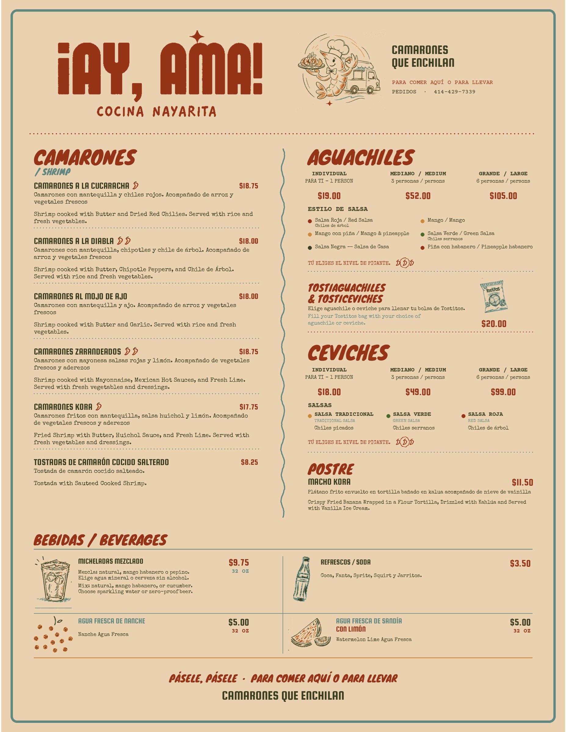 Menú de ¡Ay, Ama!: camarones a la cucaracha, a la diabla, al mojo de ajo, zarandeados y Kora; aguachiles y ceviches por tamaño con salsas; tostiaguachiles; postre Macho Kora; micheladas, aguas frescas y refrescos. Pedidos: (414) 429-7339.